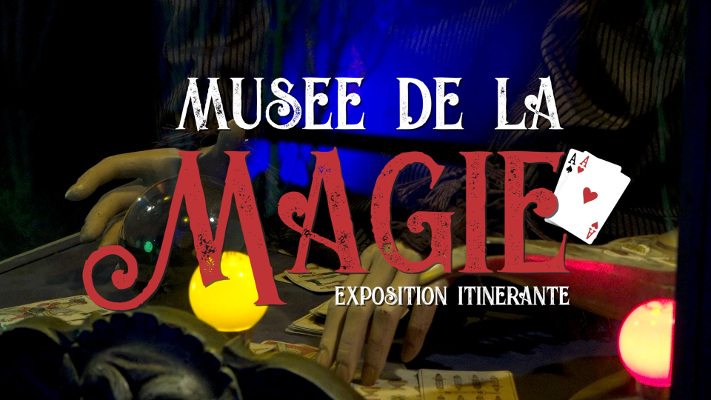 Clip vidéo : Musée de la magie – Exposition itinérante
